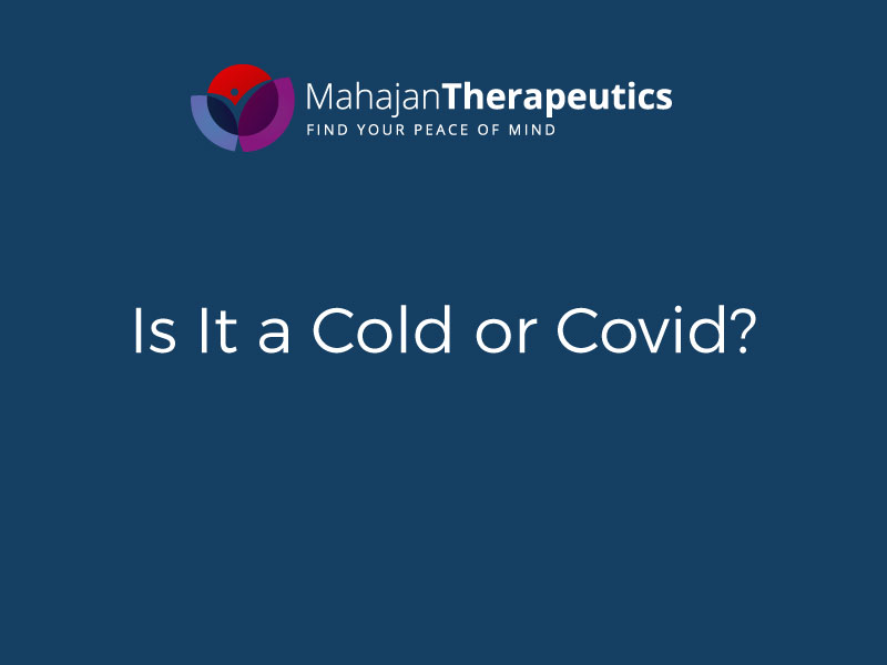 Is it a Cold or Covid?